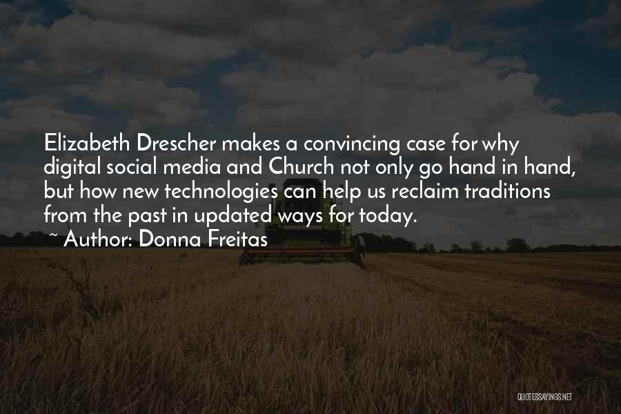 New Media Technology Quotes By Donna Freitas