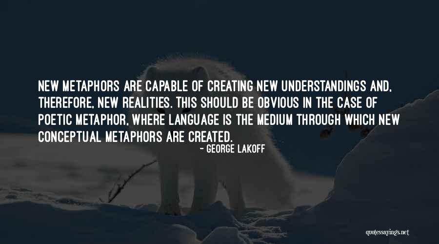 New Medium Quotes By George Lakoff New Medium Quotes By George Lakoff