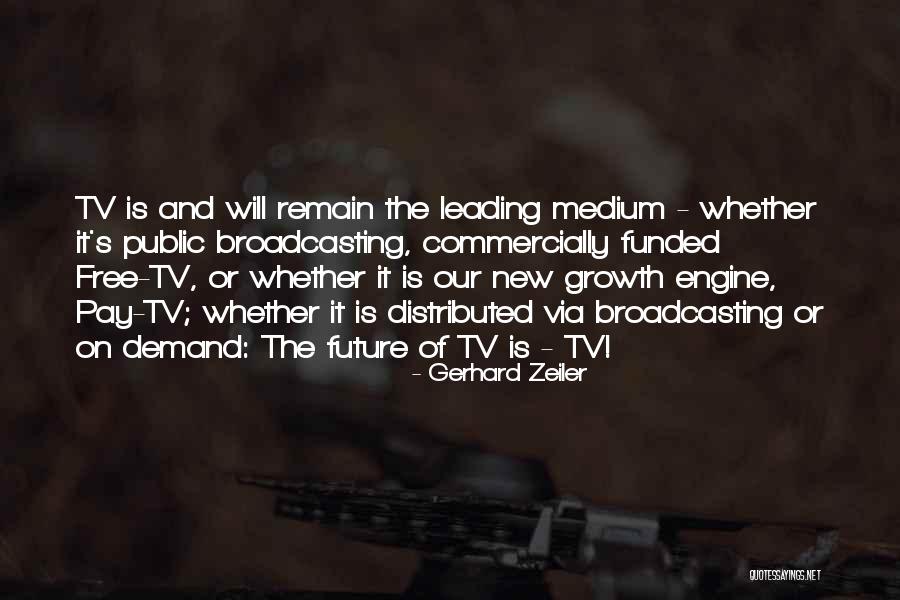 New Medium Quotes By Gerhard Zeiler New Medium Quotes By Gerhard Zeiler