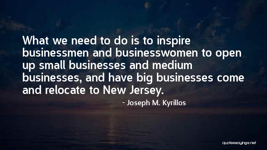 New Medium Quotes By Joseph M. Kyrillos New Medium Quotes By Joseph M. Kyrillos