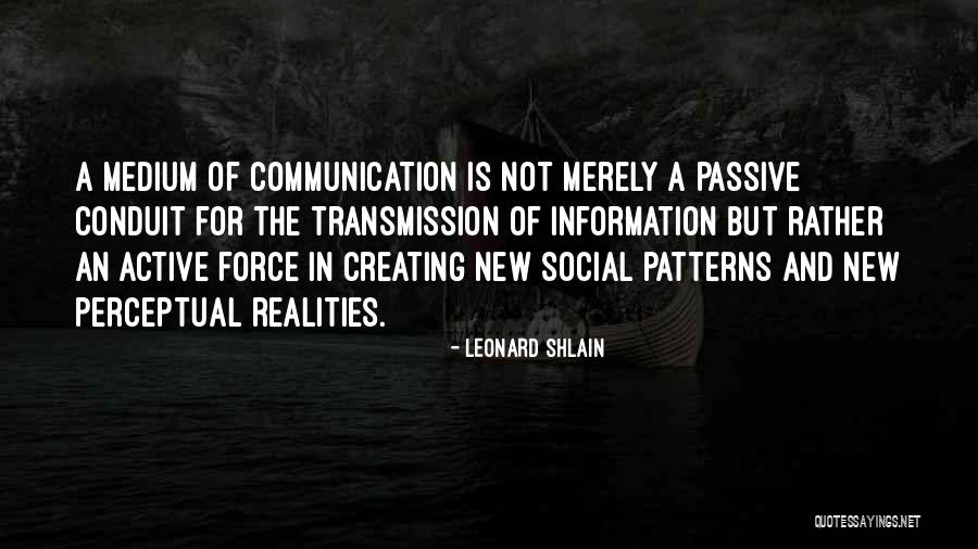 New Medium Quotes By Leonard Shlain New Medium Quotes By Leonard Shlain