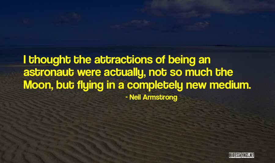 New Medium Quotes By Neil Armstrong New Medium Quotes By Neil Armstrong
