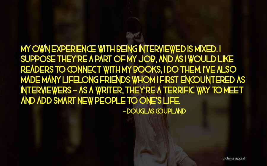 New Meet Friends Quotes By Douglas Coupland New Meet Friends Quotes By Douglas Coupland