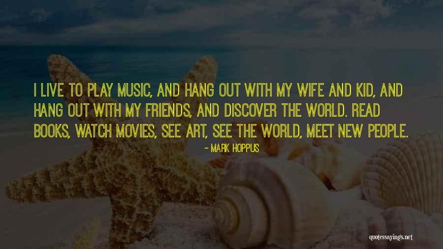 New Meet Friends Quotes By Mark Hoppus New Meet Friends Quotes By Mark Hoppus