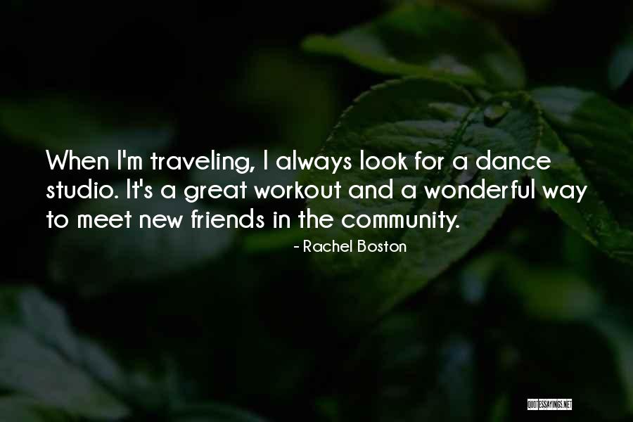 New Meet Friends Quotes By Rachel Boston New Meet Friends Quotes By Rachel Boston