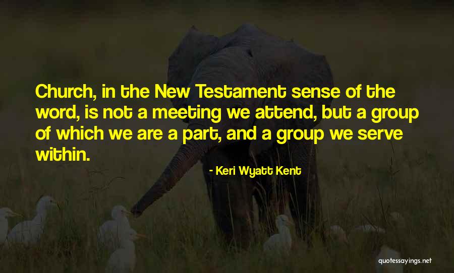 New Meeting Quotes By Keri Wyatt Kent New Meeting Quotes By Keri Wyatt Kent