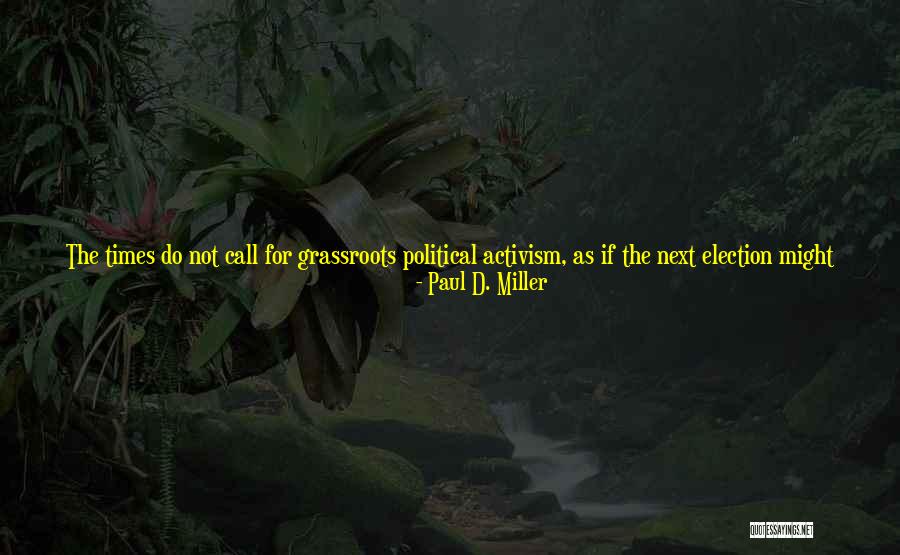 New Meeting Quotes By Paul D. Miller New Meeting Quotes By Paul D. Miller