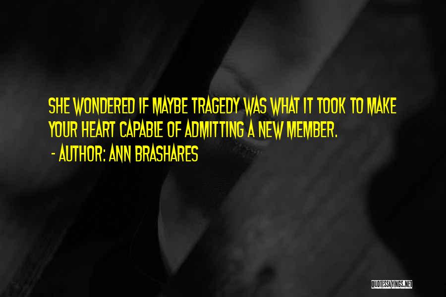 New Member Quotes By Ann Brashares