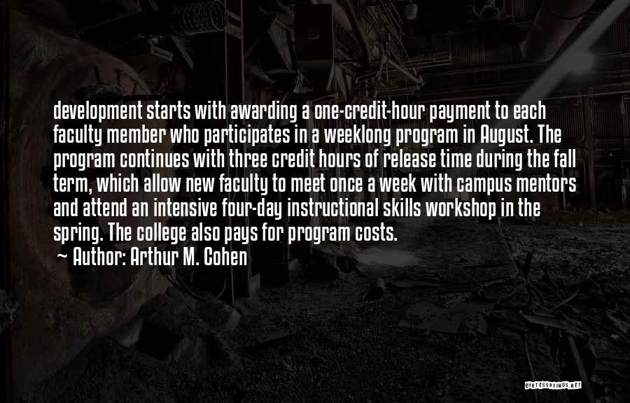 New Member Quotes By Arthur M. Cohen