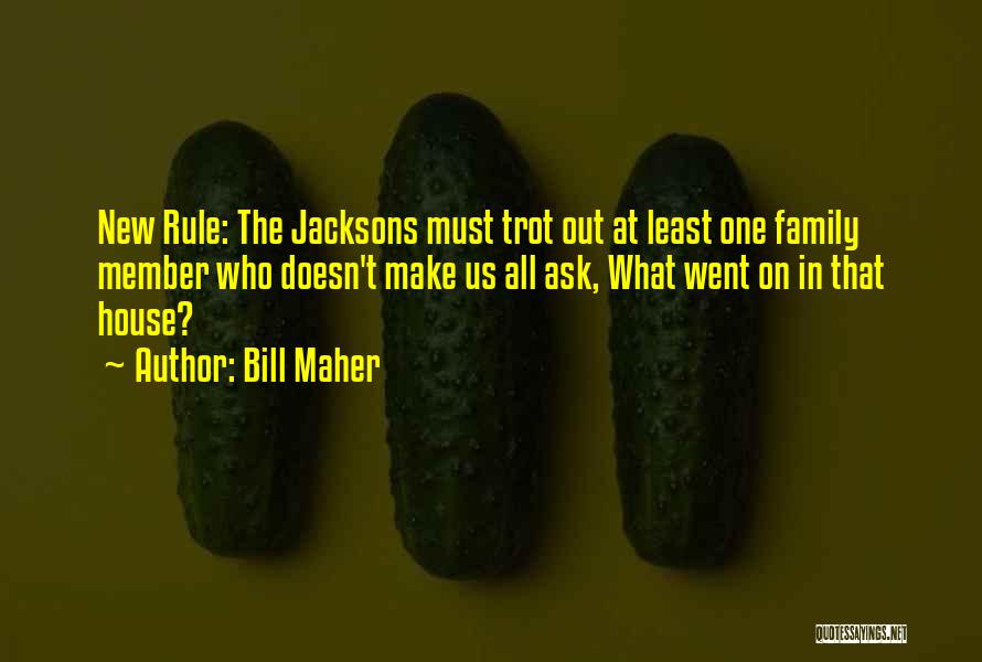 New Member Quotes By Bill Maher