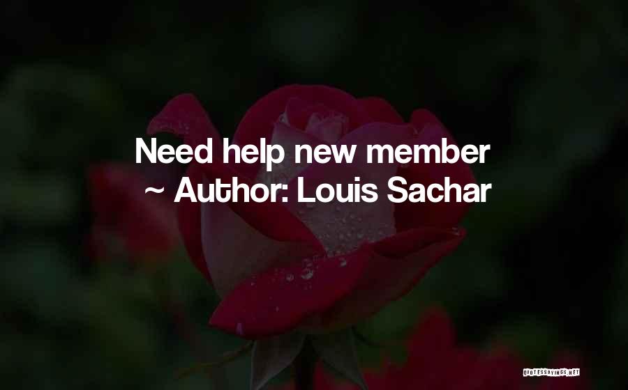 New Member Quotes By Louis Sachar