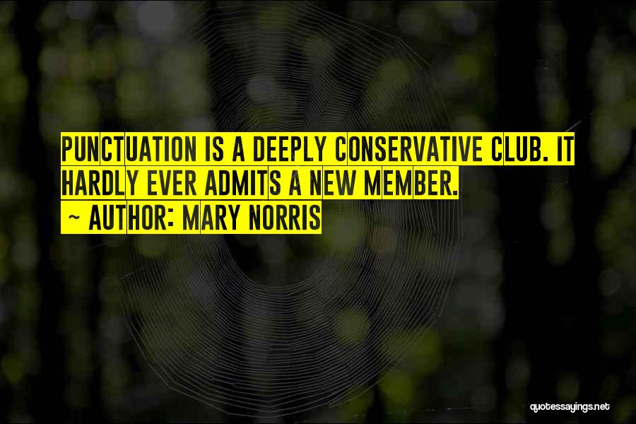 New Member Quotes By Mary Norris