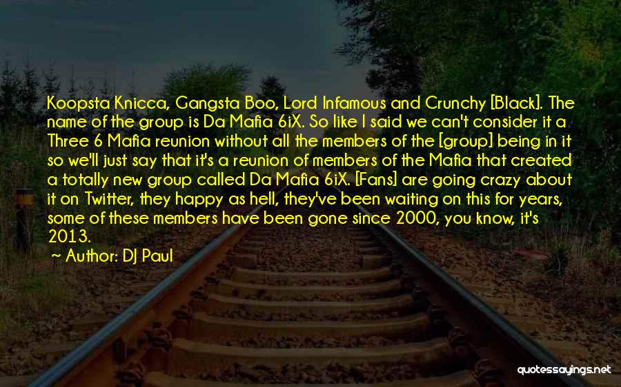 New Members Quotes By DJ Paul