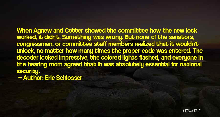 New Members Quotes By Eric Schlosser