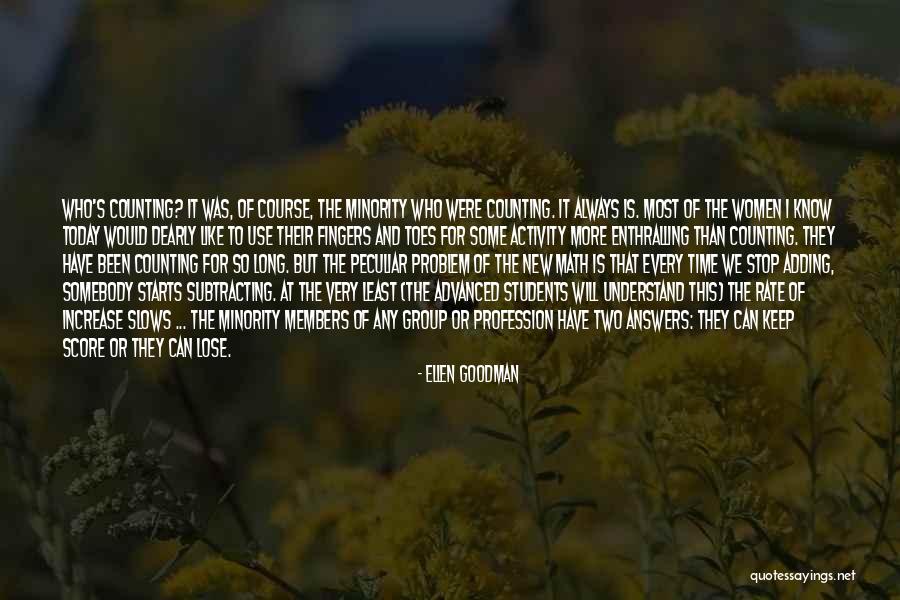 New Minority Quotes By Ellen Goodman New Minority Quotes By Ellen Goodman