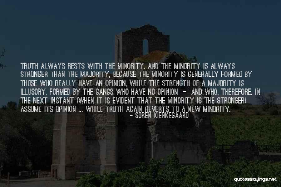 New Minority Quotes By Soren Kierkegaard New Minority Quotes By Soren Kierkegaard