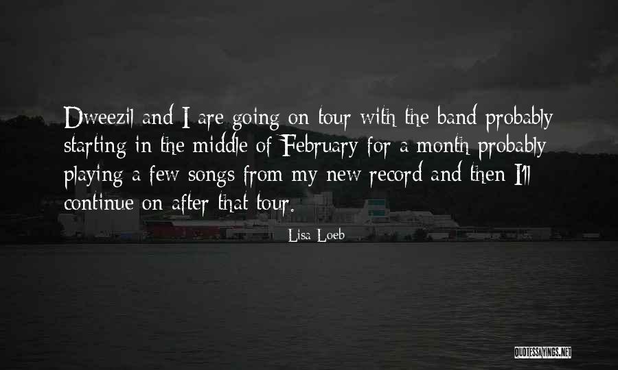 New Month February Quotes By Lisa Loeb New Month February Quotes By Lisa Loeb