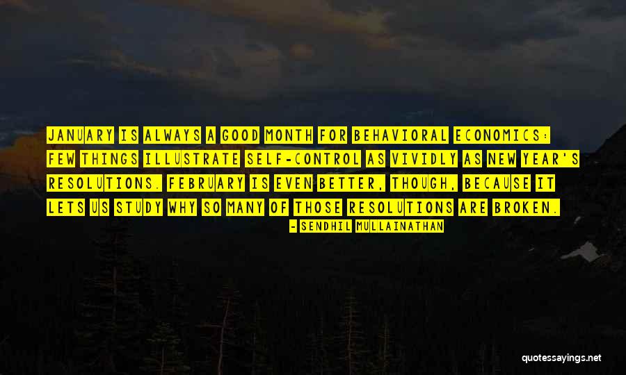 New Month February Quotes By Sendhil Mullainathan New Month February Quotes By Sendhil Mullainathan