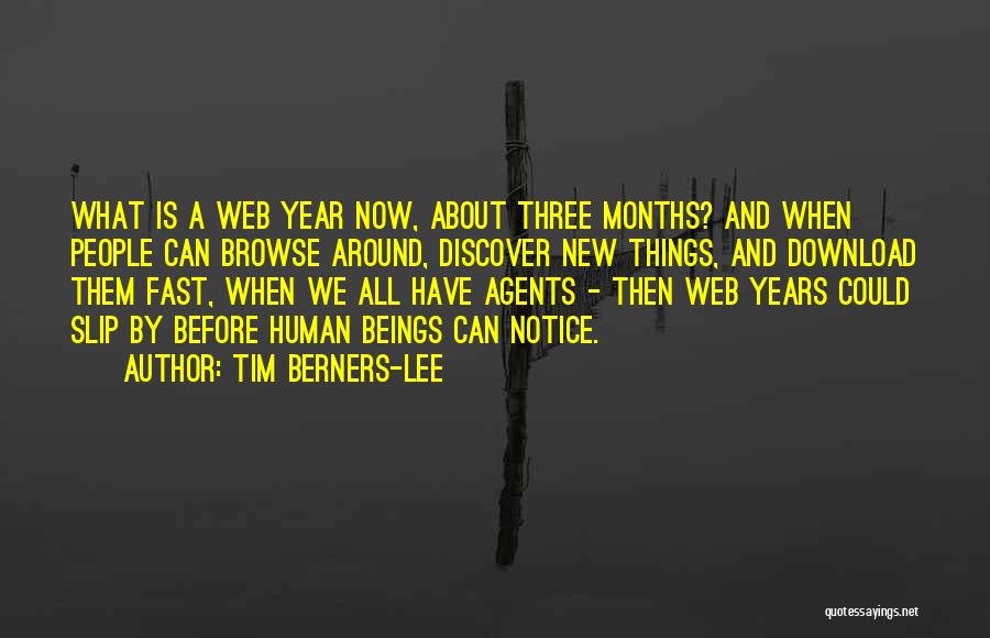 New Months Quotes By Tim Berners-Lee