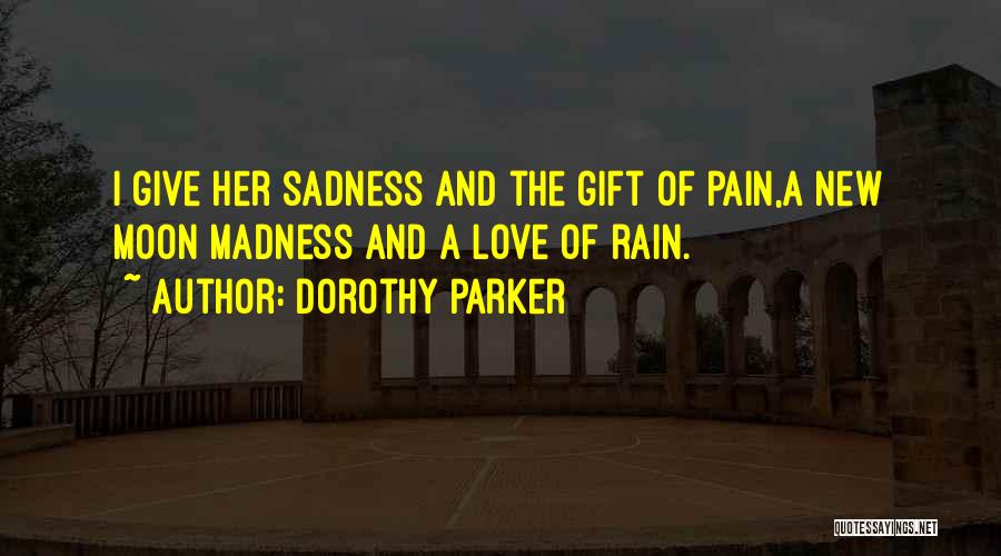 New Moon Love Quotes By Dorothy Parker