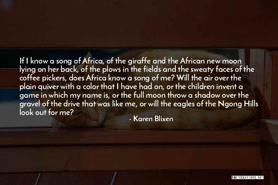 New Moon Quotes By Karen Blixen New Moon Quotes By Karen Blixen