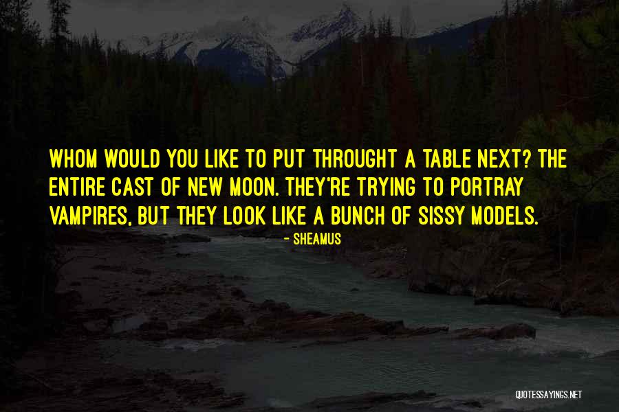 New Moon Quotes By Sheamus New Moon Quotes By Sheamus