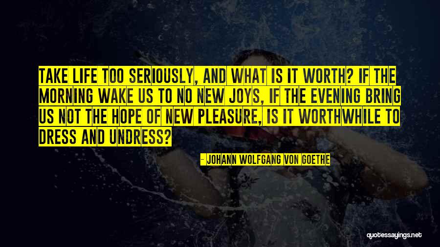 New Morning Hope Quotes By Johann Wolfgang Von Goethe New Morning Hope Quotes By Johann Wolfgang Von Goethe