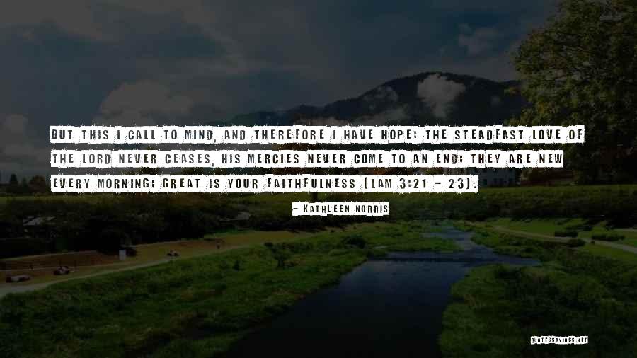 New Morning Hope Quotes By Kathleen Norris New Morning Hope Quotes By Kathleen Norris
