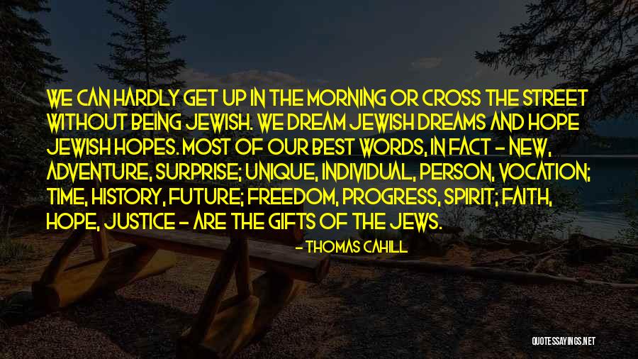 New Morning Hope Quotes By Thomas Cahill New Morning Hope Quotes By Thomas Cahill