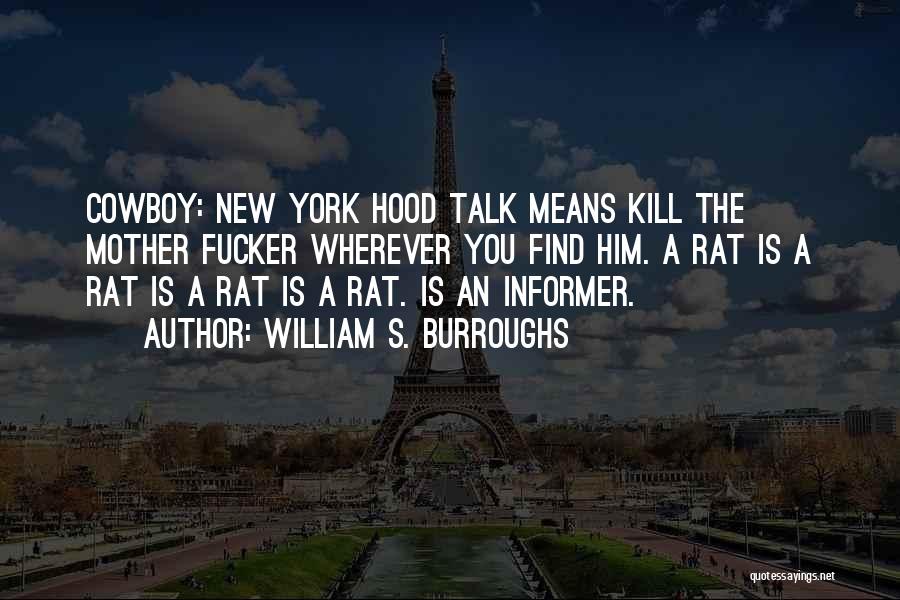 New Mother Quotes By William S. Burroughs