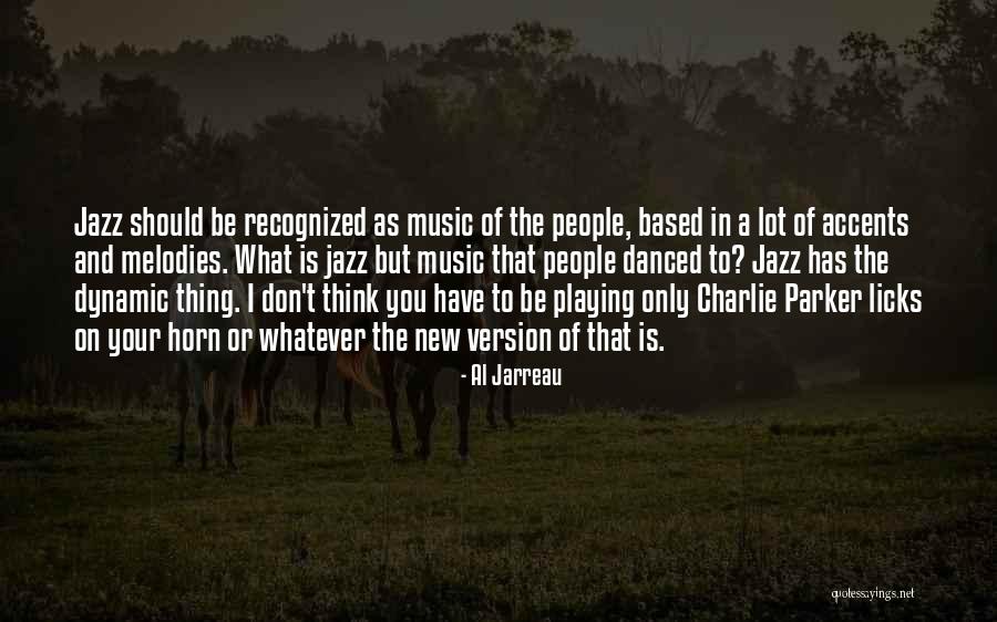 New Music Quotes By Al Jarreau New Music Quotes By Al Jarreau