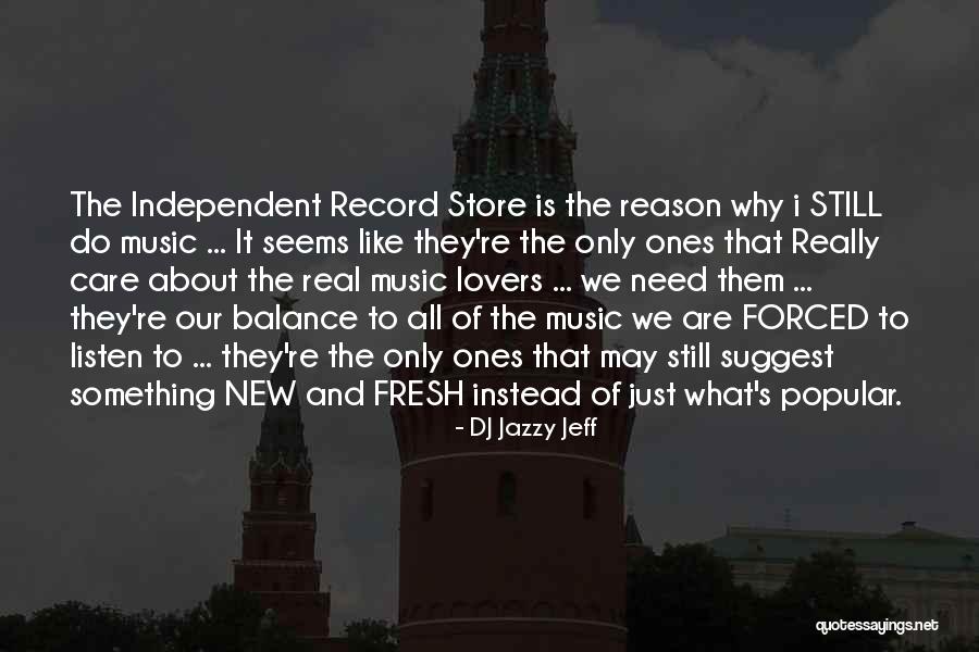 New Music Quotes By DJ Jazzy Jeff New Music Quotes By DJ Jazzy Jeff