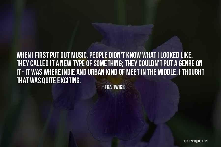 New Music Quotes By FKA Twigs New Music Quotes By FKA Twigs