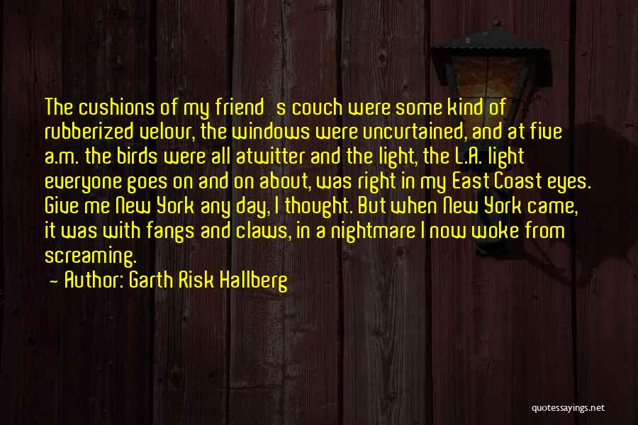 New Nightmare Quotes By Garth Risk Hallberg