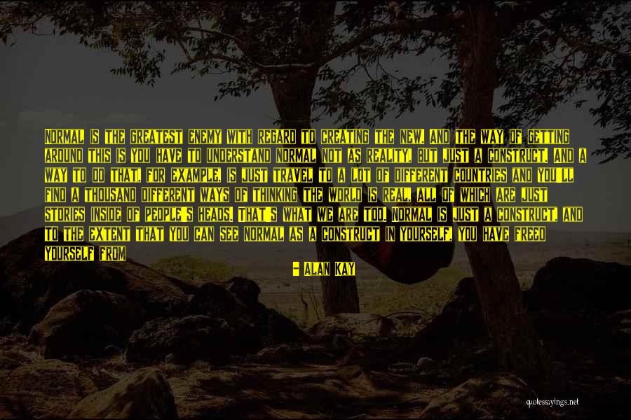 New Normal Quotes By Alan Kay New Normal Quotes By Alan Kay
