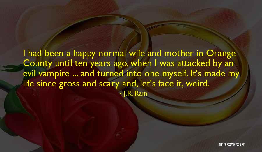 New Normal Quotes By J.R. Rain New Normal Quotes By J.R. Rain