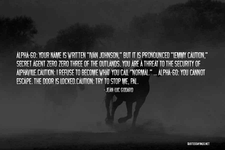 New Normal Quotes By Jean-Luc Godard New Normal Quotes By Jean-Luc Godard