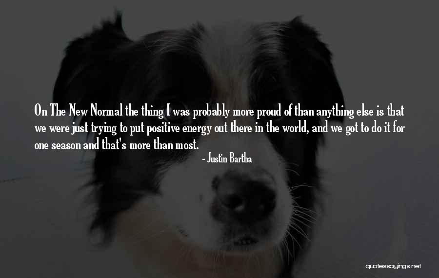 New Normal Quotes By Justin Bartha New Normal Quotes By Justin Bartha