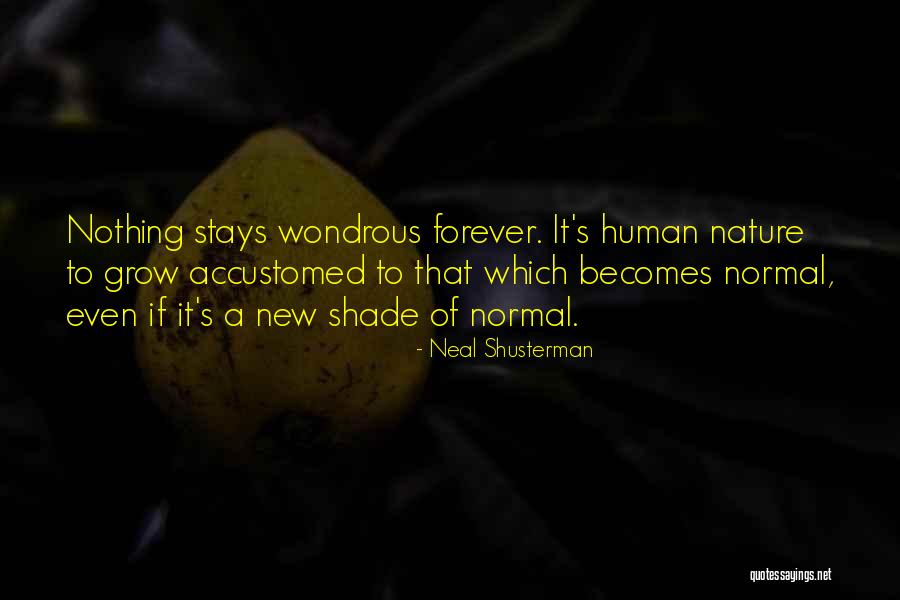 New Normal Quotes By Neal Shusterman New Normal Quotes By Neal Shusterman
