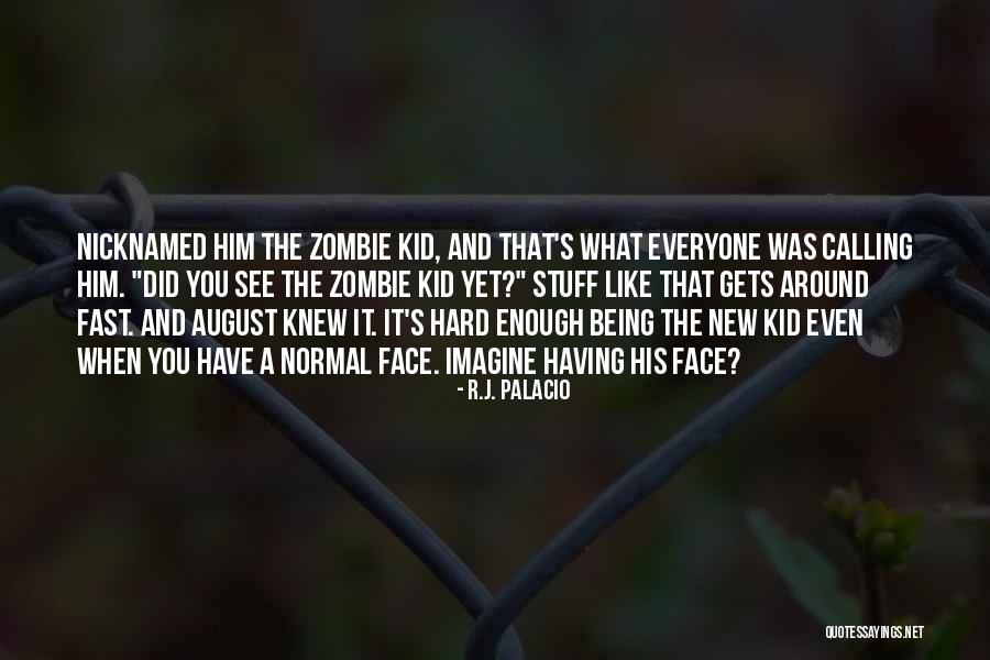 New Normal Quotes By R.J. Palacio New Normal Quotes By R.J. Palacio