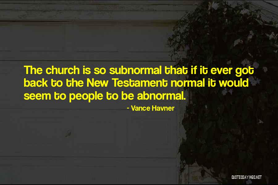 New Normal Quotes By Vance Havner New Normal Quotes By Vance Havner