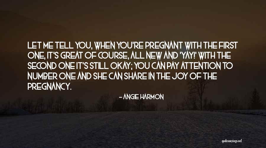 New Number One Quotes By Angie Harmon New Number One Quotes By Angie Harmon