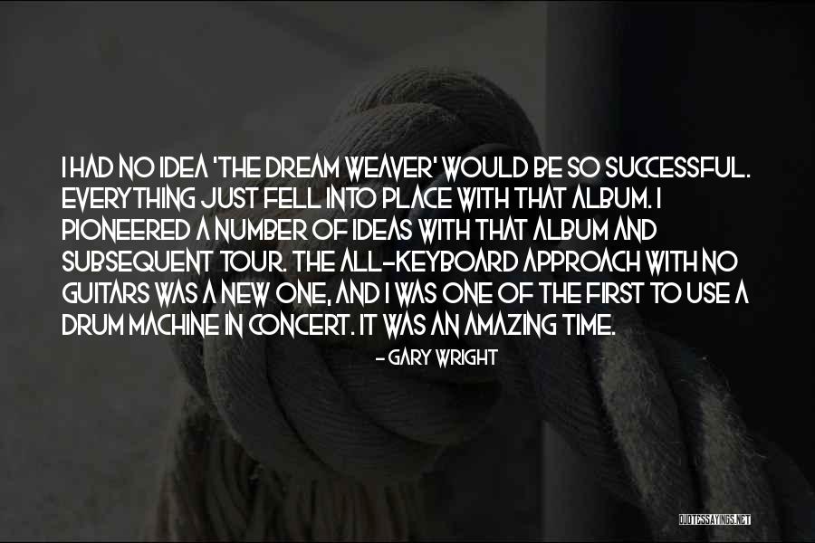 New Number One Quotes By Gary Wright New Number One Quotes By Gary Wright