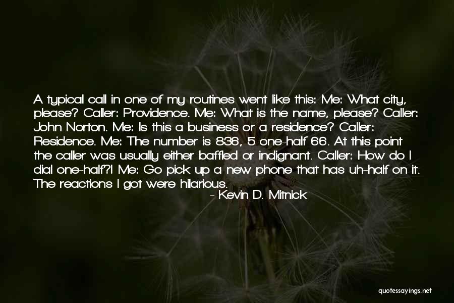 New Number One Quotes By Kevin D. Mitnick New Number One Quotes By Kevin D. Mitnick