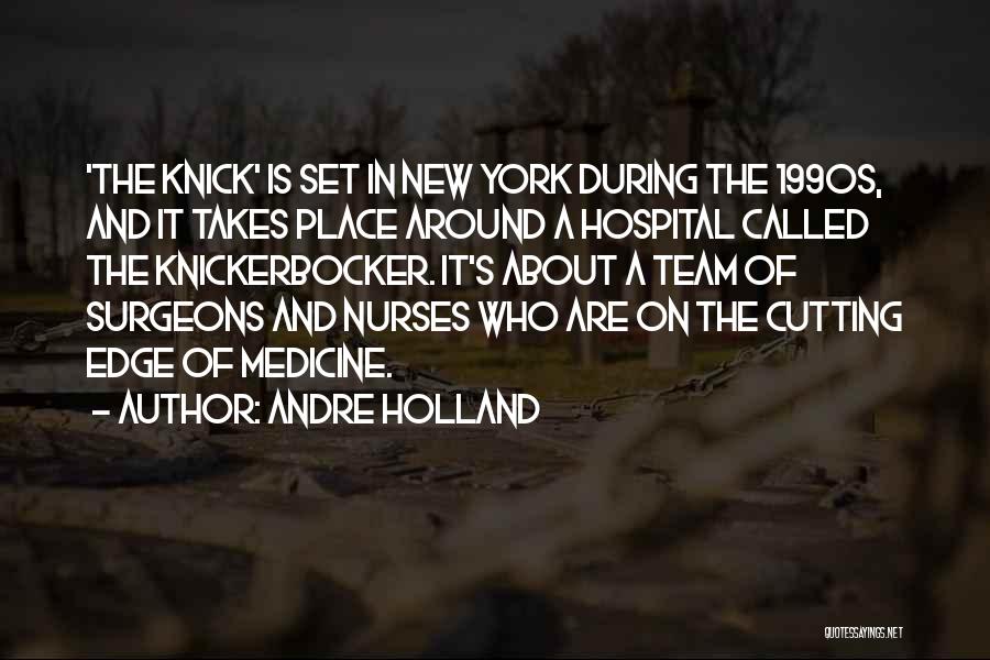 New Nurses Quotes By Andre Holland