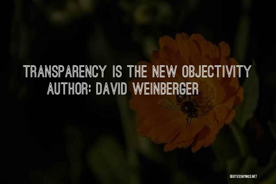 New Objectivity Quotes By David Weinberger