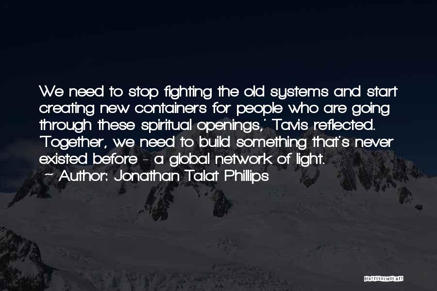 New Openings Quotes By Jonathan Talat Phillips