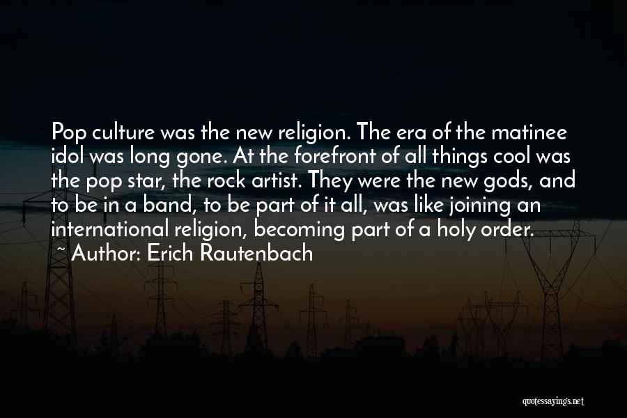 New Order Band Quotes By Erich Rautenbach