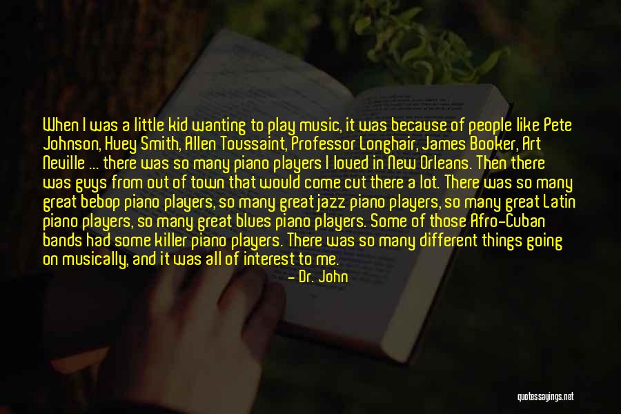 New Orleans Jazz Quotes By Dr. John New Orleans Jazz Quotes By Dr. John