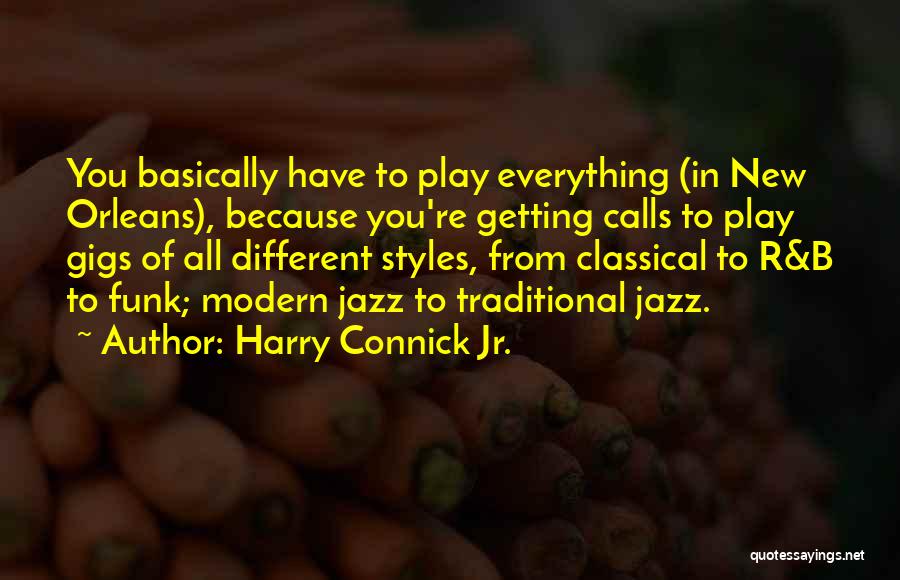 New Orleans Jazz Quotes By Harry Connick Jr.